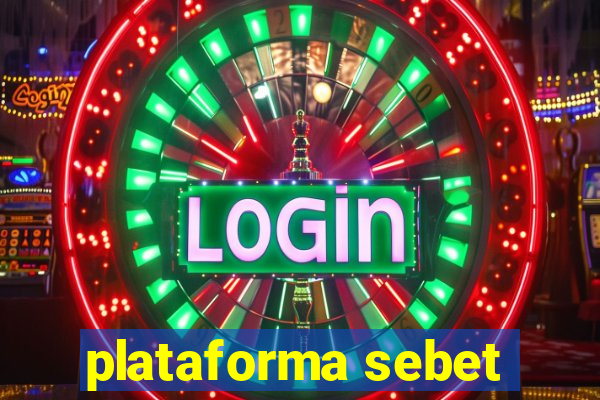 plataforma sebet